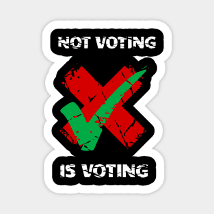 Not Voting Is Voting Sticker